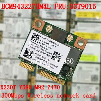 Нов Broadcom BCM943227 BCM943227HM4L 802.11 b/g/n 300 Mbps Безжичен Wi-Fi Половината Мини PCI-E Wlan карта на IBM Lenovo Z370 Z570 Z475 B475