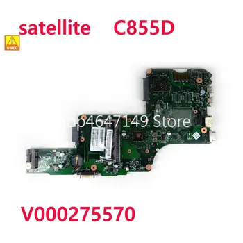 C855D СЕП V000275570 дънна Платка За лаптоп TOSHIBATOSHIBA Satellite C855D дънна Платка 100% Б/
