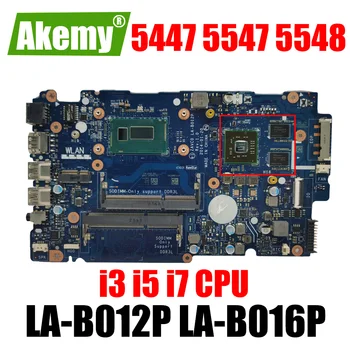 LA-B012P LA-B016P дънна Платка за Dell Inspiron 5447 5547 5548 5442 5542 5543 дънна Платка на лаптоп с процесор i3 i5 i7 UMA или РАЗ DDR3L