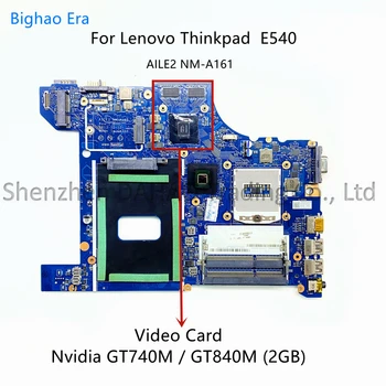 За Lenovo Thinkpad E540 дънна Платка на лаптоп AILE2 NM-A161 с видео карта GT740M 840M 2 GB FRU: 04X4949 04X4787 04X4788 100% Работа